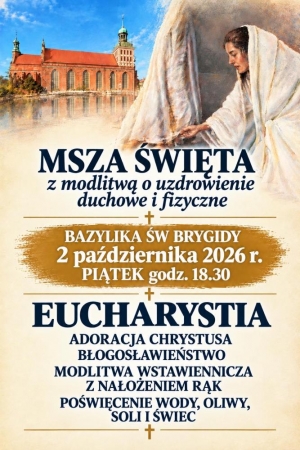 MSZA ŚWIĘTA  z modlitwą o uzdrowienie duchowe i fizyczne